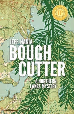 Bough Cutter: A Northern Lakes Mystery Paperback Feet Wet Writing