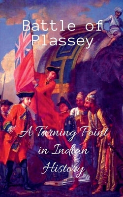 Battle of Plassey Paperback Notion Press