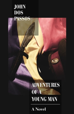 Adventures of a Young Man by Dos Passos, John