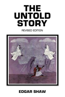 The Untold Story: Revised Edition by Shaw, Edgar