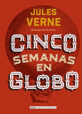 Cinco Semanas En Globo by Verne, Julio
