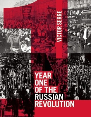 Year One of the Russian Revolution Paperback Haymarket Books