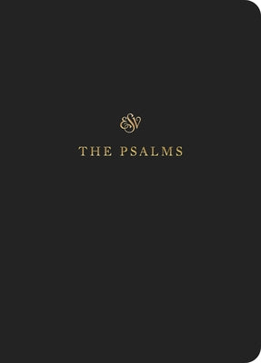 ESV Scripture Journal: Psalms: Psalms by 