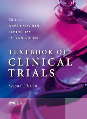 Textbook of Clinical Trials by Machin, David