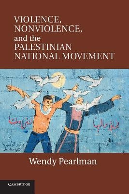 Paperback book titled "Violence, Nonviolence, and the Palestinian National Movement" published by Cambridge University Press.