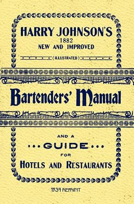 Harry Johnson's Bartenders Manual 1934 Reprint Paperback Createspace Independent Publishing Platform