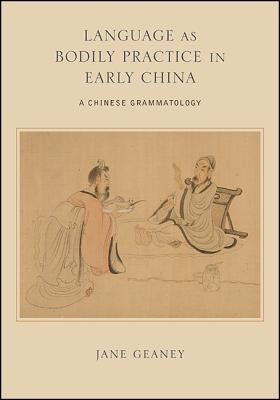 Paperback of "Language as Bodily Practice in Early China" by State University of New York Press, showing the book cover with Chinese text.