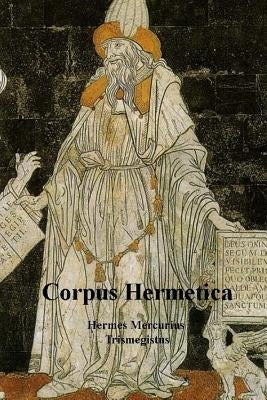 Corpus Hermetica Paperback Createspace Independent Publishing Platform