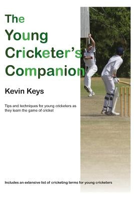 The Young Cricketer's Companion Paperback Kevin Keys