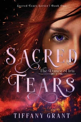 Sacred Tears: The Dance of Iris Paperback Choose the Pen