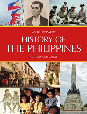 An Illustrated History of the Philippines by Canoy, Ray
