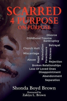 Scarred 4 Purpose On Purpose by Boyd Brown, Shonda