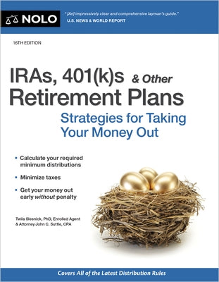 Iras, 401(k)S & Other Retirement Plans: Strategies for Taking Your Money Out by Slesnick, Twila