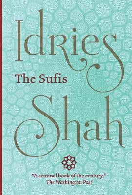 The Sufis by Shah, Idries