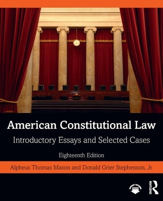 American Constitutional Law: Introductory Essays and Selected Cases by Mason, Alpheus Thomas