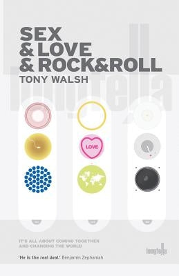 Sex & Love & Rock&Roll Paperback Burning Eye Books