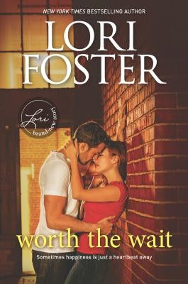Worth the Wait: A Sexy Summer Read by Foster, Lori