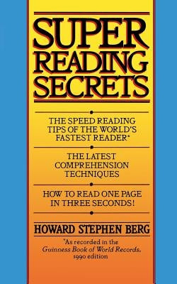 Super Reading Secrets by Berg, Howard Stephen