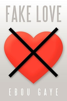Fake Love Paperback Authorhouse UK