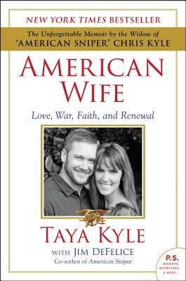 American Wife: Love, War, Faith, and Renewal by Kyle, Taya