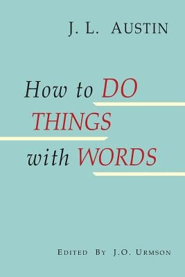 How to Do Things with Words Paperback Martino Fine Books