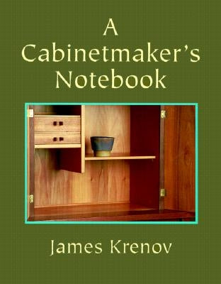 A Cabinetmaker's Notebook by Krenov, James