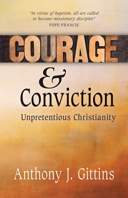 Courage and Conviction: Unpretentious Christianity Paperback Liturgical Press