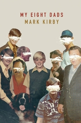 My Eight Dads by Kirby, Mark