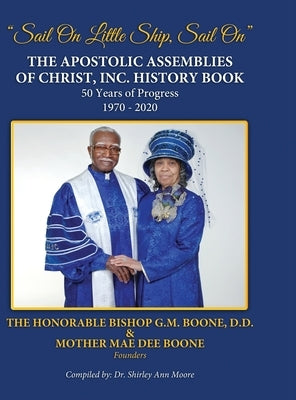 The Apostolic Assemblies of Christ, Inc. History Book by Moore, Shirley