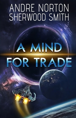 A Mind For Trade by Norton, Andre