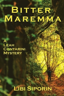 Bitter Maremma: A Leah Contarini Mystery by Siporin, Libi