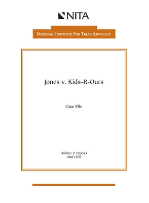 Jones V. Kids-R-Ours: Case File by Brooks, Hollace P.
