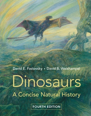 Dinosaurs by Fastovsky, David E.