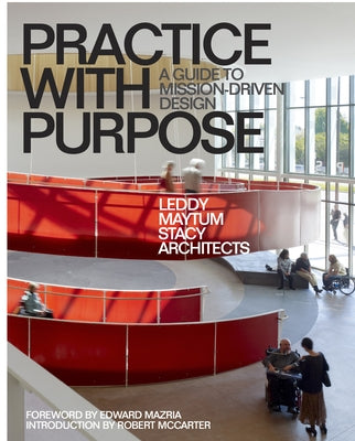 Practice with Purpose: A Guide to Mission-Driven Design Paperback Oro Editions