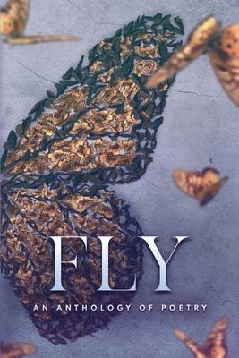 Fly an Anthology of Poetry Paperback Hey Hey Books, LLC