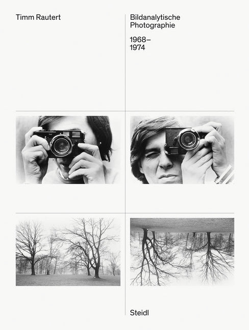 Timm Rautert: Bildanalytische Photographie 1968-1974 by Rautert, Timm