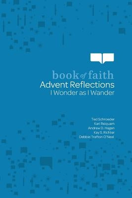 Advent Reflections: I Wonder as I Wander Paperback Augsburg Fortress Publishing