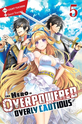 The Hero Is Overpowered But Overly Cautious, Vol. 5 (Light Novel) Paperback Yen on