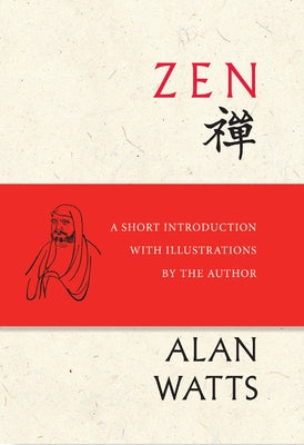 Zen: A Short Introduction with Illustrations by the Author by Watts, Alan