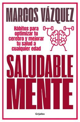 Saludable Mente / A Healthy Mind by Vazquez, Marcos