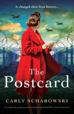 The Postcard: A completely gripping and heartbreaking World War 2 historical novel by Schabowski, Carly