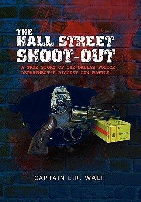 The Hall Street Shoot-Out by Walt, Captain E. R.