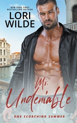 Mr. Undeniable by Wilde, Lori