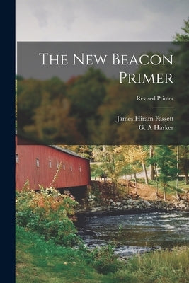 The New Beacon Primer; Revised Primer Paperback Legare Street Press