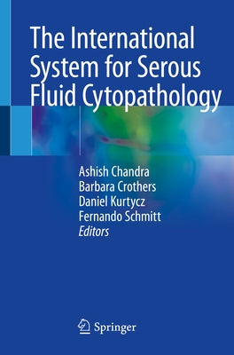 The International System for Serous Fluid Cytopathology by Chandra, Ashish