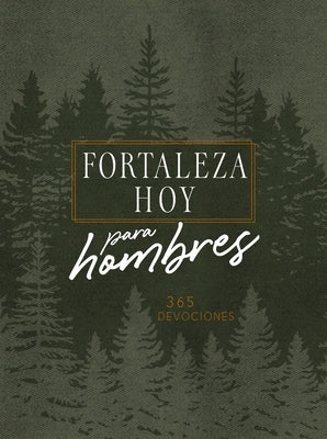 Forteleza Hoy Para Hombres: 365 Devociones by Broadstreet Publishing Group LLC