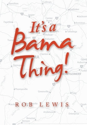 It's a Bama Thing! by Lewis, Rob