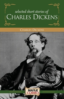 Charles Dickens - Short Stories Paperback Maple Press