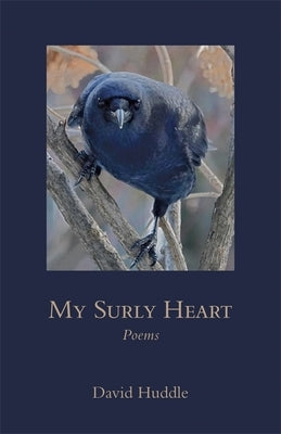 My Surly Heart: Poems Paperback LSU Press