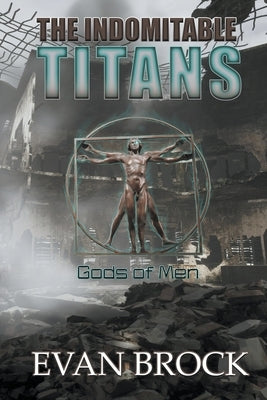 The Indomitable Titans: Gods of Men Paperback Evan Brock